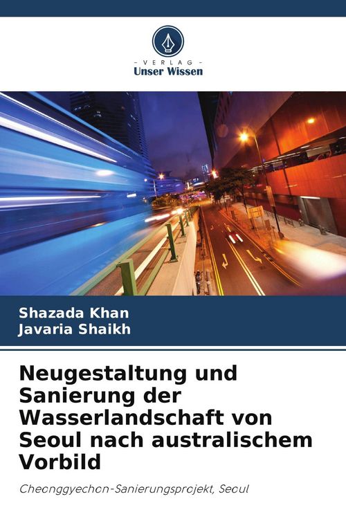 Produktbild: Neugestaltung und Sanierung der Wasserlandschaft von Seoul nach australischem Vorbild