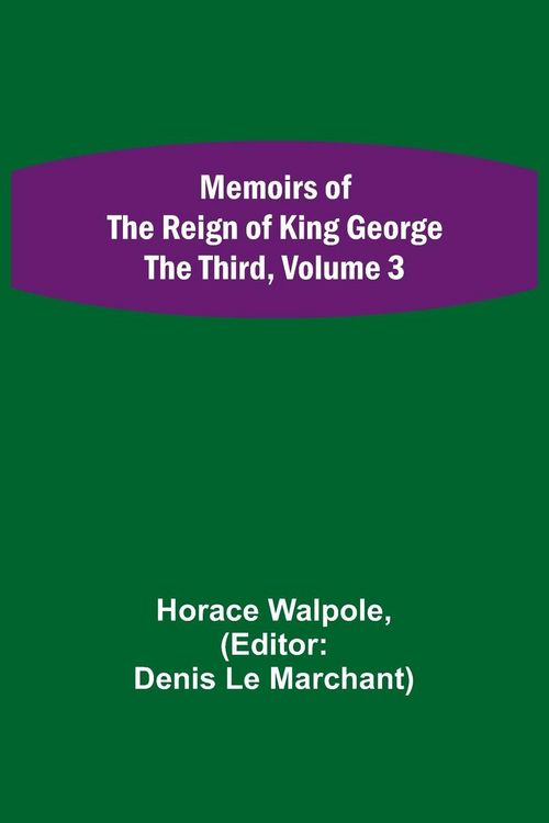 Produktbild: Memoirs of the Reign of King George the Third, Volume 3