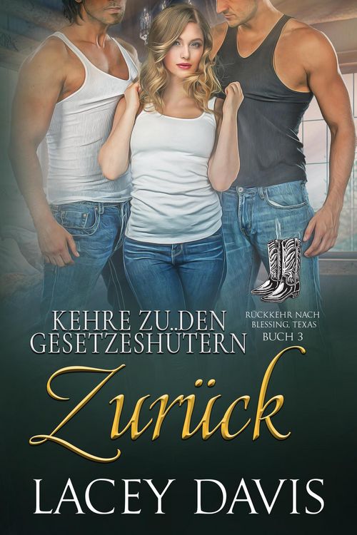 Produktbild: Kehre zu den Gesetzesh&uuml;tern zur&uuml;ck (R&uuml;ckkehr nach Blessing, Texas, #3)