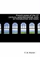 Produktbild: French Prose of the 17 Century, Selected and Ed. with an Introduction and Notes