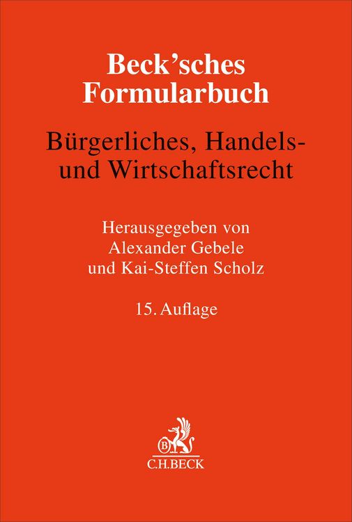 Produktbild: Beck'sches Formularbuch B&uuml;rgerliches, Handels- und Wirtschaftsrecht