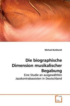Produktbild: Burkhardt, M: Die biographische Dimension musikalischer Bega