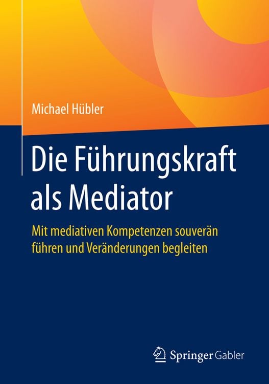 Produktbild: Die F&uuml;hrungskraft als Mediator
