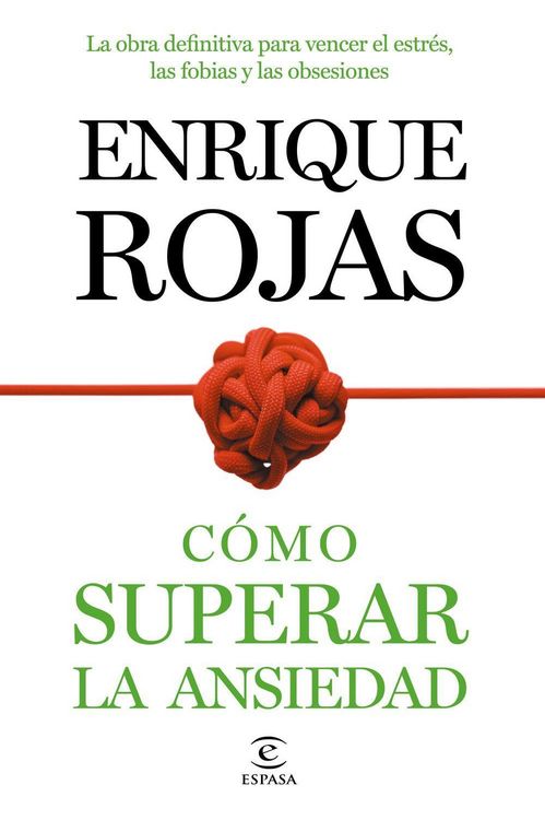 Produktbild: C&oacute;mo superar la ansiedad : la obra definitiva para vencer el estr&eacute;s, las fobias y las obsesiones