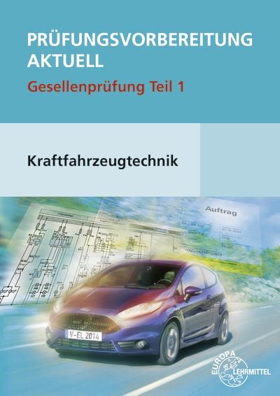 Produktbild: Prüfungsvorbereitung aktuell Kraftfahrzeugtechnik. Gesellenprüfung Teil 1