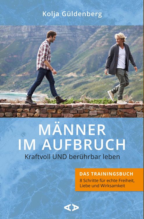 Produktbild: M&auml;nner im Aufbruch. Kraftvoll UND ber&uuml;hrbar leben