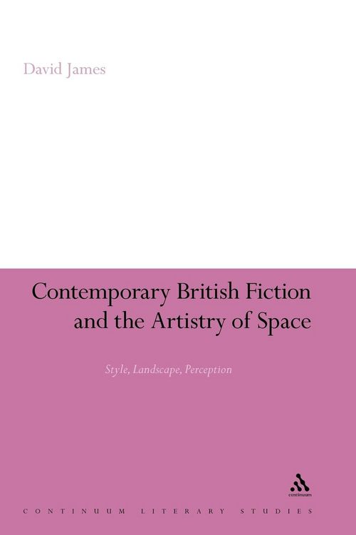 Produktbild: Contemporary British Fiction and the Artistry of Space