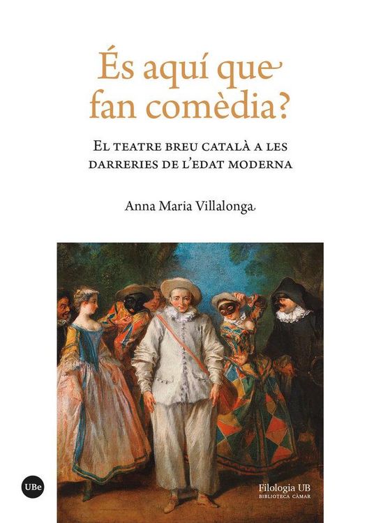 Produktbild: &Eacute;s aqu&iacute; que fan com&egrave;dia?: El teatre breu catal&agrave; a les darreries de l?edat moderna
