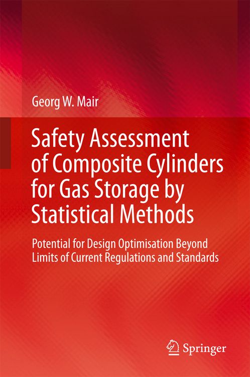 Produktbild: Safety Assessment of Composite Cylinders for Gas Storage by Statistical Methods