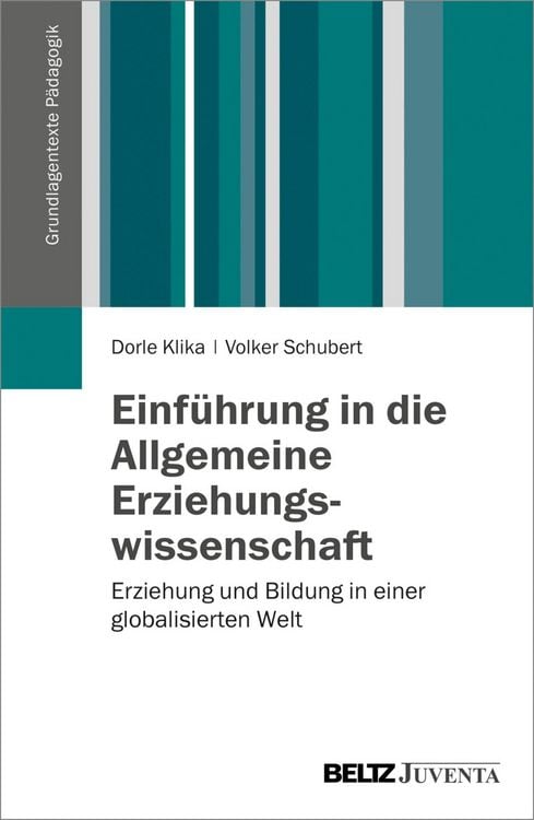 Bild vom Artikel Einführung in die Allgemeine Erziehungswissenschaft vom Autor Dorle Klika