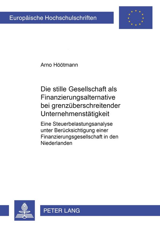 Produktbild: Die stille Gesellschaft als Finanzierungsalternative bei grenz&uuml;berschreitender Unternehmenst&auml;tigkeit