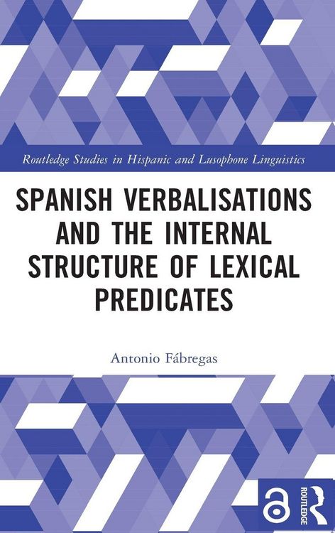 Produktbild: Spanish Verbalisations and the Internal Structure of Lexical Predicates