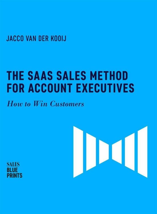 Produktbild: The SaaS Sales Method for Account Executives: How to Win Customers (Sales Blueprints, #5)