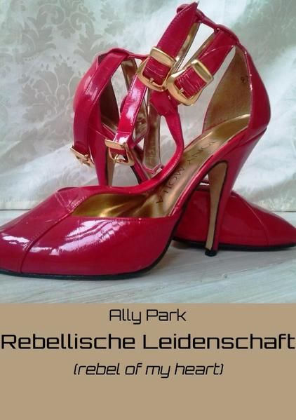 Produktbild: Rebellische Leidenschaft (rebel of your heart)