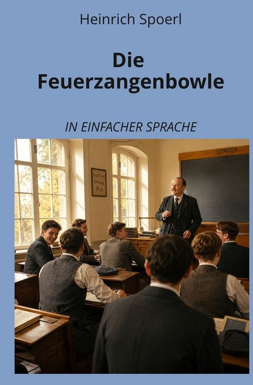 Produktbild: Die Feuerzangenbowle: In Einfacher Sprache