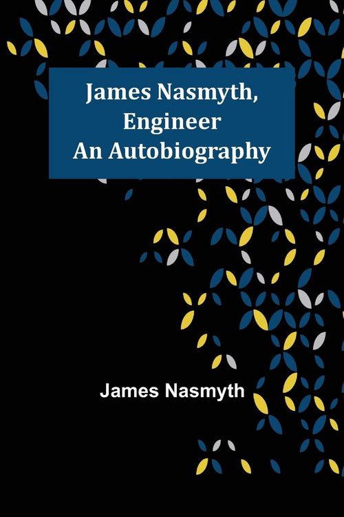 Produktbild: James Nasmyth, Engineer