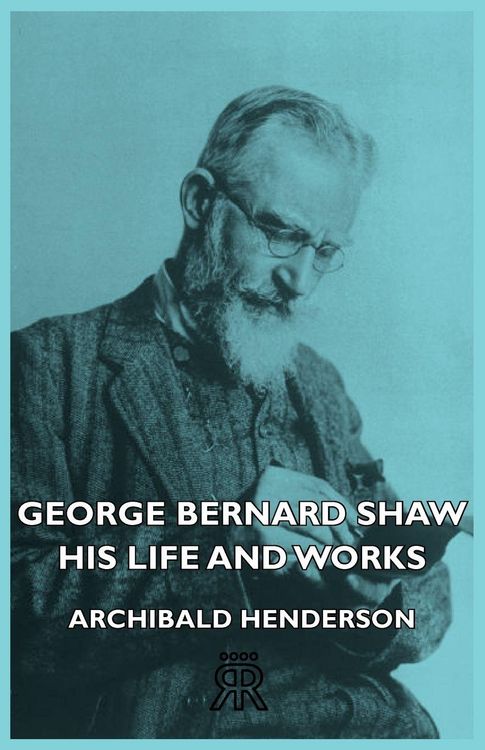 Produktbild: George Bernard Shaw - His Life And Works