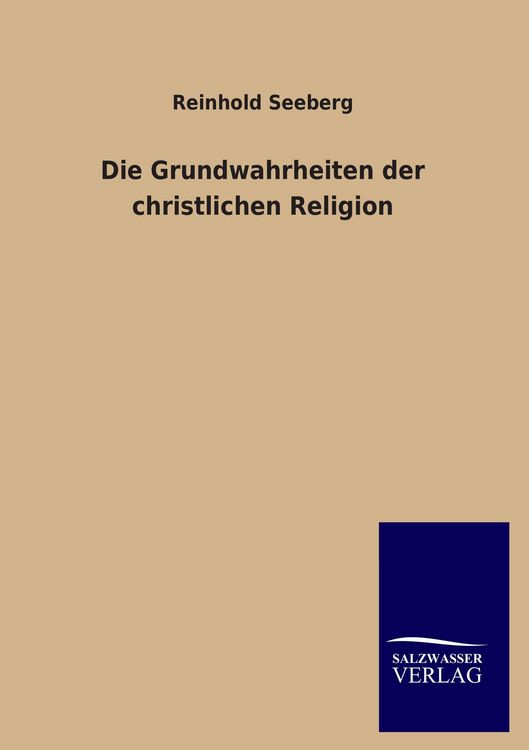 Produktbild: Die Grundwahrheiten der christlichen Religion