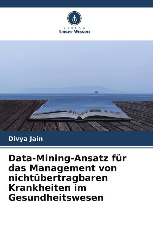 Produktbild: Data-Mining-Ansatz f&uuml;r das Management von nicht&uuml;bertragbaren Krankheiten im Gesundheitswesen