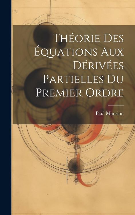 Produktbild: Th&eacute;orie Des &Eacute;quations Aux D&eacute;riv&eacute;es Partielles Du Premier Ordre