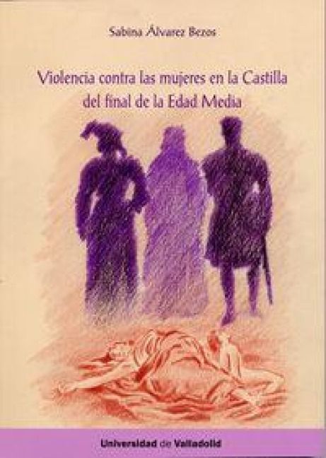 Produktbild: Violencia contra las mujeres en la Castilla del final de la Edad Media