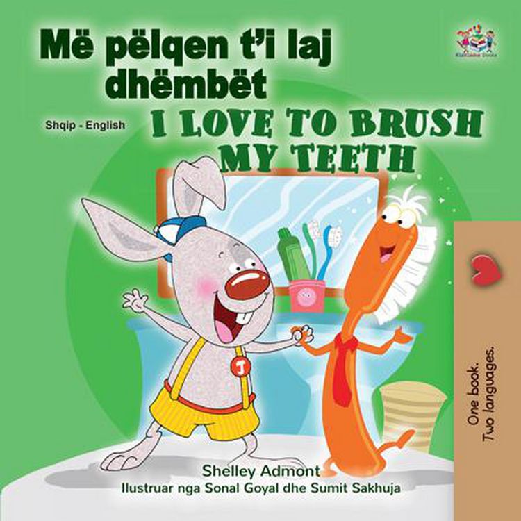 Produktbild: M&euml; p&euml;lqen t'i laj dh&euml;mb&euml;t I Love to Brush My Teeth (Albanian English Bilingual Collection)