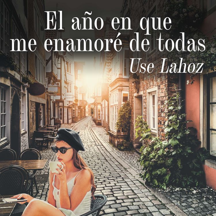 Produktbild: El a&ntilde;o en que me enamor&eacute; de todas