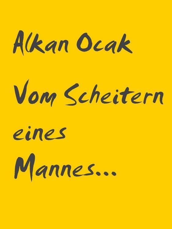 Produktbild: Vom Scheitern eines Mannes...