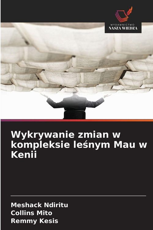 Produktbild: Wykrywanie zmian w kompleksie le&iquest;nym Mau w Kenii