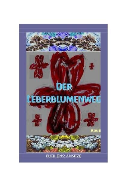 Produktbild: Der Leberblumenweg / Der Leberblumenweg - Buch 1