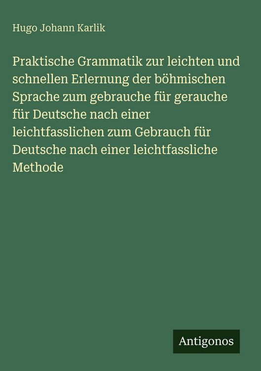 Produktbild: Praktische Grammatik zur leichten und schnellen Erlernung der b&ouml;hmischen Sprache zum gebrauche f&uuml;r gerauche f&uuml;r Deutsche nach einer leichtfasslichen z