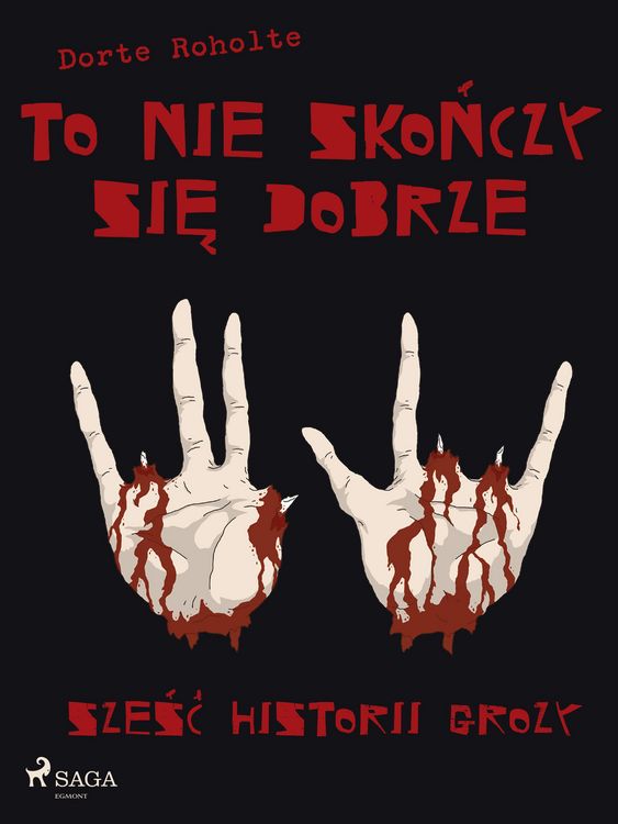 Produktbild: To nie skonczy sie dobrze. Szesc historii grozy