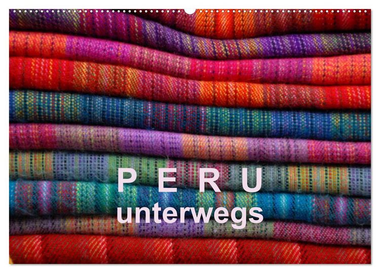 Produktbild: Peru &ndash; unterwegs (Wandkalender 2026 DIN A2 quer), CALVENDO Monatskalender