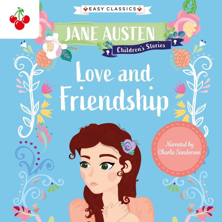 Produktbild: Love and Friendship - Jane Austen Children's Stories (Easy Classics)