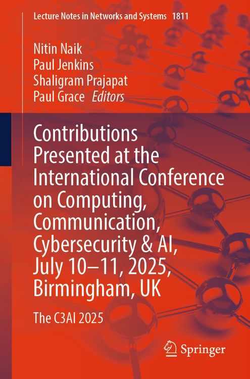 Produktbild: Contributions Presented at the International Conference on Computing, Communication, Cybersecurity & AI, July 10&ndash;11, 2025, Birmingham, UK