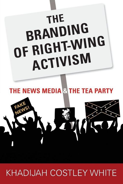 Produktbild: The Branding of Right-Wing Activism