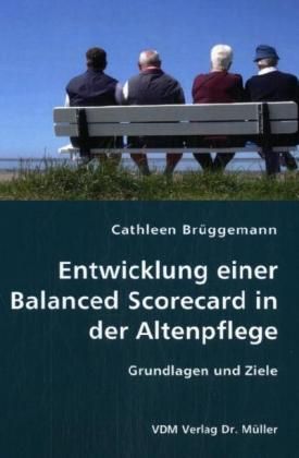 Produktbild: Entwicklung einer Balanced Scorecard in der Altenpflege
