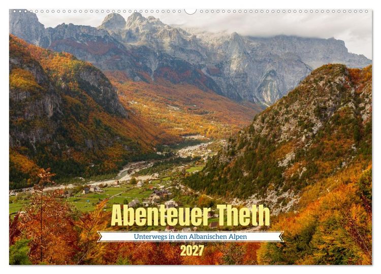 Produktbild: Abenteuer Theth - Unterwegs in den Albanischen Alpen (Wandkalender 2027 DIN A2 quer), CALVENDO Monatskalender