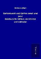 Produktbild: Gartenkunst und G&auml;rten sonst und jetzt