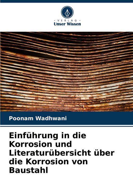 Produktbild: Einf&uuml;hrung in die Korrosion und Literatur&uuml;bersicht &uuml;ber die Korrosion von Baustahl