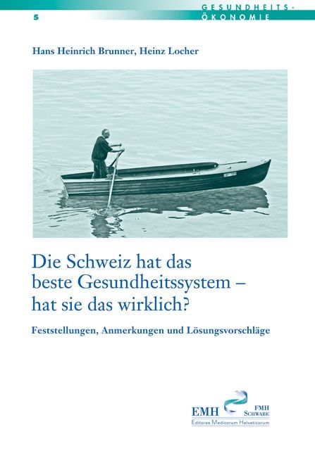 Produktbild: Die Schweiz hat das beste Gesundheitssystem - hat sie das wirklich?