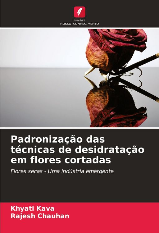 Produktbild: Padroniza&ccedil;&atilde;o das t&eacute;cnicas de desidrata&ccedil;&atilde;o em flores cortadas