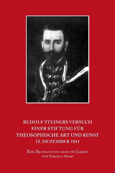 Produktbild: Rudolf Steiners Versuch einer Stiftung f&uuml;r theosophische Art und Kunst &ndash; 15. Dezember 1911