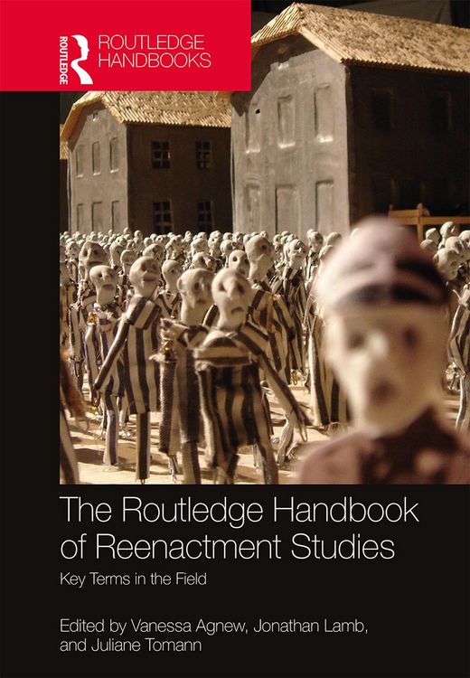 Produktbild: The Routledge Handbook of Reenactment Studies