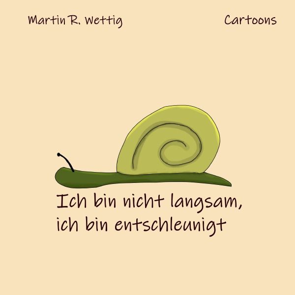 Produktbild: Ich bin nicht langsam, ich bin entschleunigt