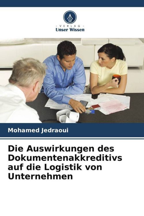 Produktbild: Die Auswirkungen des Dokumentenakkreditivs auf die Logistik von Unternehmen