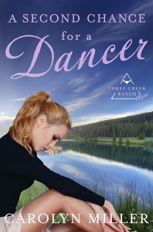 Produktbild: A Second Chance for a Dancer (Three Creek Ranch, #3)