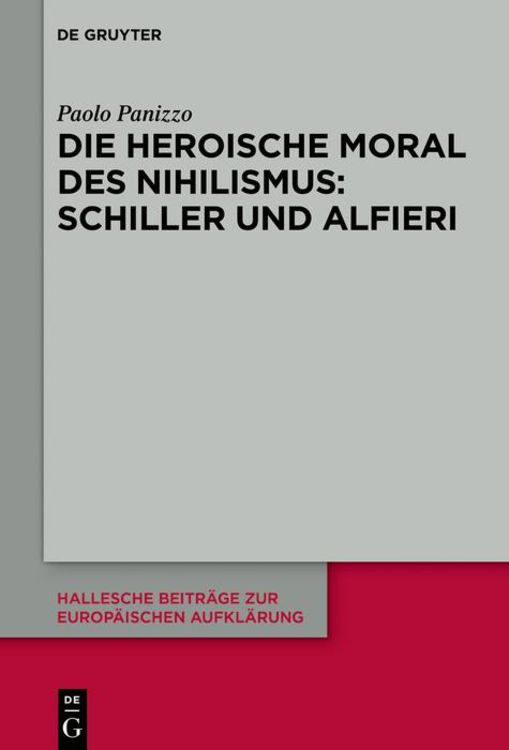 Bild vom Artikel Die heroische Moral des Nihilismus: Schiller und Alfieri vom Autor Paolo Panizzo