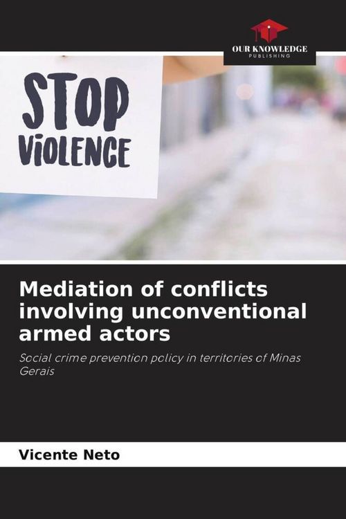 Produktbild: Mediation of conflicts involving unconventional armed actors