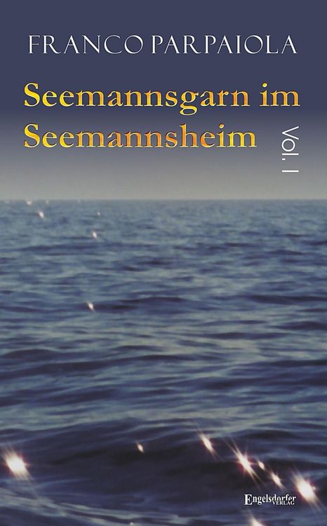 Produktbild: Seemannsgarn im Seemannsheim: Vol. I